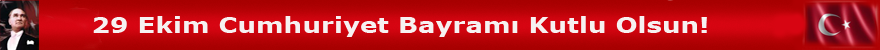 29 Ekim Cumhuriyet Bayramınız Kutlu Olsun